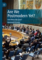 Reinhold Kramer - Are We Postmodern Yet?