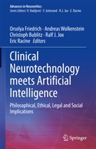 Christoph Bublitz, Christoph Bublitz et al, Orsolya Friedrich, Ralf J. Jox, Eric Racine, Andrea Wolkenstein... - Clinical Neurotechnology meets Artificial Intelligence