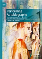 Katrina M Powell, Katrina M. Powell - Performing Autobiography