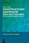 Klaus Welke - Konstruktionsgrammatik des Deutschen