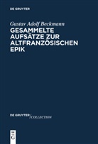 Gustav Adolf Beckmann - Gesammelte Aufsätze zur altfranzösischen Epik