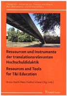 Schwarz, Schwarz, Eveline Schwarz, Ursul Stachl-Peier, Ursula Stachl-Peier - Ressourcen und Instrumente der translationsrelevanten Hochschuldidaktik / Resources and Tools for T&I Education