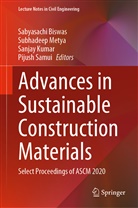 Sabyasachi Biswas, Sanjay Kumar, Sanjay Kumar et al, Subhadee Metya, Subhadeep Metya, Pijush Samui - Advances in Sustainable Construction Materials