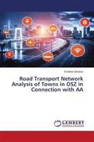 Endalew Deressa - Road Transport Network Analysis of Towns in OSZ in Connection with AA