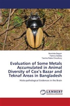 Murshida Begum, Tasrina Rabia Choudhury, Fahima Siddika - Evaluation of Some Metals Accumulated in Animal Diversity of Cox's Bazar and Teknaf Areas in Bangladesh