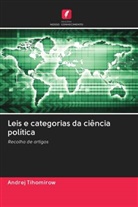 Andrej Tihomirow - Leis e categorias da ciência política