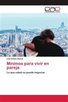 Lilia Zabala Ospina - Mínimos para vivir en pareja