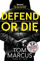 Tom Marcus - Defend or Die