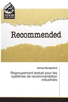 Asmaa Benghabrit - Regroupement textuel pour les systèmes de recommandation industriels