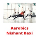 Nishant Baxi - Aerobics