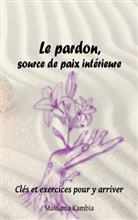 Massama Kambia - Le pardon, source de paix intérieure