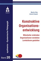 Marti Elbe, Martin Elbe, Ulrich Erhardt - Konstruktive Organisationsentwicklung