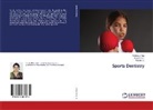 Savitha N. S., Savitha N.S., Nandan S., Pavithra V Rao, Pavithra V. Rao - Sports Dentistry