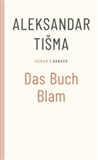 Aleksandar Tisma - Das Buch Blam