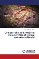 Hassan Shuaibu Musa - Demographic and temporal characteristics of cholera outbreak in Bauchi