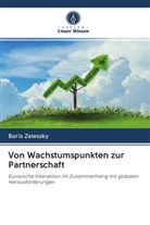Boris Zalessky - Von Wachstumspunkten zur Partnerschaft
