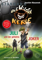 Jan Birck, Joachim Masannek, Jan Birck - Die Wilden Kerle - 5 3/4: Die Wilden Kerle - Juli und der Geheime Joker (Band 5 3/4)