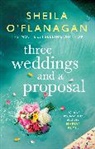 Sheila O'Flanagan - Three Weddings and a Proposal
