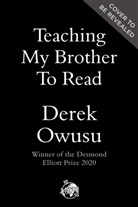 Derek Owusu - Teaching My Brother to Read