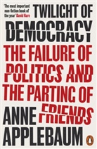 Anne Applebaum - Twilight of Democracy