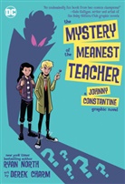 Derek Charm, Ryan North, Derek Charm - The Mystery of the Meanest Teacher: A Johnny Constantine Graphic Novel