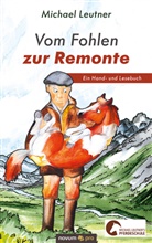 Michael Leutner - Vom Fohlen zur Remonte