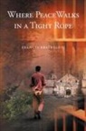 Francis Brainfloss - Where Peace Walks in a Tight Rope