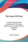 Howard Staunton - The Game Of Chess