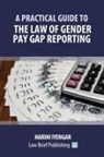 Harini Iyengar - A Practical Guide to the Law of Gender Pay Gap Reporting