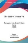 Homer, John Johnson - The Iliad of Homer V1