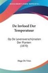 Hugo De Vries - De Invloed Der Temperatuur