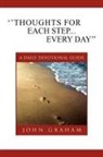 John Graham - ''Thoughts for Each Step... Every Day''