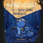 Dan DeWitt - The Bright Light and the Super Scary Darkness
