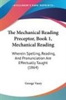 George Vasey - The Mechanical Reading Preceptor, Book 1, Mechanical Reading