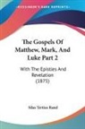Silas Tertius Rand - The Gospels Of Matthew, Mark, And Luke Part 2