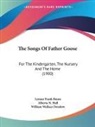 Lyman Frank Baum, Alberta N. Hall - The Songs Of Father Goose