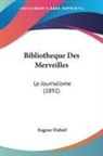 Eugene Dubief - Bibliotheque Des Merveilles