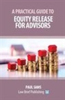 Paul Sams - A Practical Guide to Equity Release for Advisors