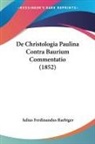 Iulius Ferdinandus Raebiger - De Christologia Paulina Contra Baurium Commentatio (1852)