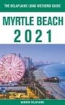 Andrew Delaplaine - Myrtle Beach - The Delaplaine 2021 Long Weekend Guide