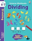 Holly Bathie, Holly Bathie Bathie, Bathie Holly, Marta Cabrol, Cabrol Marta - Usborne Workbooks Dividing 6-7