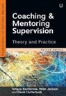 BACHKIROVA, Tatiana Bachkirova, Tatiana Jackson Bachkirova, David Clutterbuck, Peter Jackson - Coaching and Mentoring Supervision: Theory and Practice, 2e
