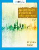 Eugene Brigham, Eugene F Brigham, Eugene F. Brigham, Brigham Eugene, Phillip Daves, Phillip R Daves... - Intermediate Financial Management