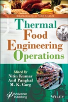 Gaurav Chaudhary, M K Garg, M. K. Garg, Kumar, N Kumar, Nitin Kumar... - Thermal Food Engineering Operations