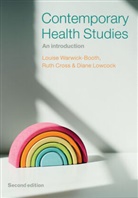 Rut Cross, Ruth Cross, Diane Lowcock, Lowcock Diane, Warwick-Booth, Louis Warwick-Booth... - Contemporary Health Studies - An Introduction