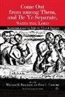 William H. Brackney, William H. Brackney, Evan L. Colford - Come Out from among Them, and Be Ye Separate, Saith the Lord