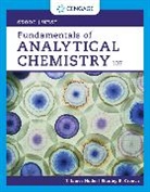 Stanley Crouch, Crouch Stanley, F. Holler, F. James Holler, Douglas Skoog, Douglas A. Skoog... - Fundamentals of Analytical Chemistry