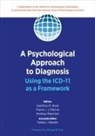 Michael B. First, Andreas Maercker, Tahilia J. Rebello, Geoffrey M. Reed, Geoffrey M. Ritchie Reed, Pierre L. -J. Ritchie... - Psychological Approach to Diagnosis
