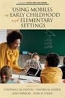Cynthia C. M. Deaton, Cynthia C.M. Deaton, Josh Herron, Sandra Linder, Sandra M. Linder, Ryan Visser - Using Mobiles in Early Childhood and Elementary Settings