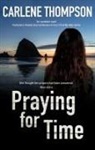 Carlene Thompson - Praying for Time
